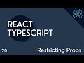 React TypeScript Tutorial - 20 - Restricting Props