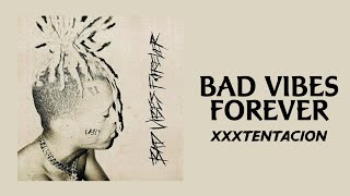XXXTENTACION - bad vibes forever ft. PnB Rock & Trippie Redd (Lyrics Video)