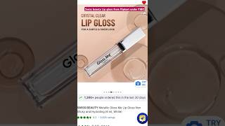 #flipkart#swissbeauty #lip gloss#shorts#makeup