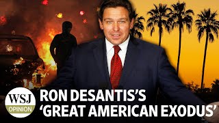 Ron DeSantis's 'Great American Exodus' to Florida | WSJ Opinion