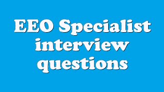 EEO Specialist interview questions