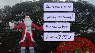 christmas tree Opening Ceremony Fortkochi veli ground 2023+2024 #trending #viral #christmas