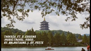 Thokoza ft 2 Cousins - @waydahero (Music/Travel Video)