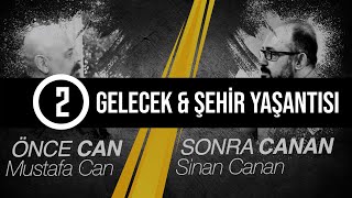 Gelecek, Şehir Yaşantısı, Cinsiyetçilik / Önce CAN Sonra CANAN - 2.Bölüm