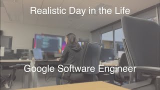 Day in the Life of a Google Software Engineer at YouTube (Bay Area | Mountain View)
