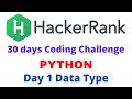 Day 1 Data Type | HackerRank 30 Days Challenge Python by Mahesh Huddar