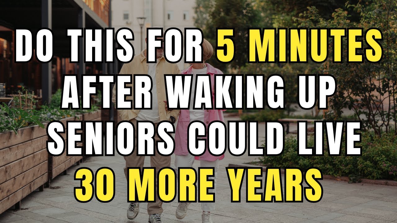 Over 65 Do This Every Morning To Add 30 Years Of Energy Strength And