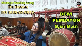 Klenengan Nyamleng Bareng Bu Dosen DEWI PEMBAYUN⁉️ Gending MIJIL DHEMPEL & PARIWISATA #karawitan