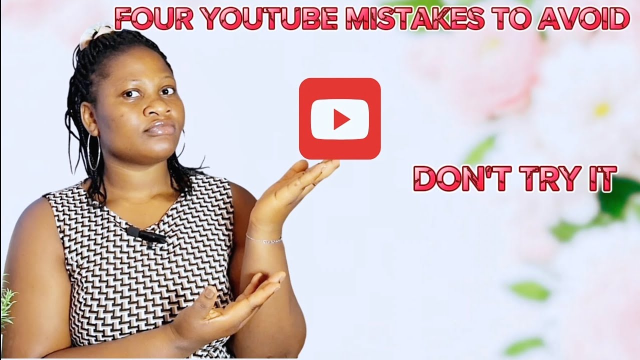 4 Mistakes To Avoid Youtube