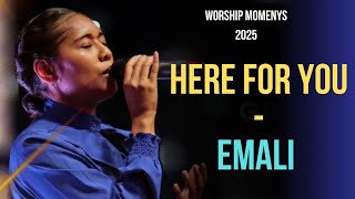 HERE FOR YOU - EMALI | WORSHIP MOMENTS 2025 | PRAYER