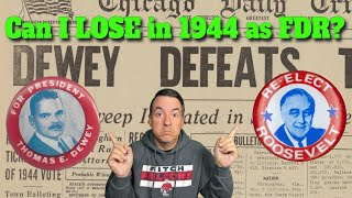 TANKING the 1944 Election as FDR - Can Dewey Win?