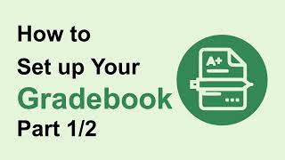 How to Set Up Your Gradebook Part 1/2
