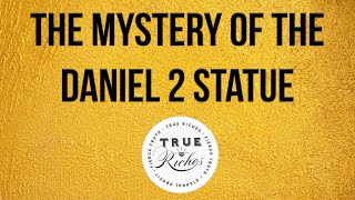 The Mystery of the Daniel Chapter 2 Statue - Daniel 2 Statue Explained