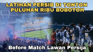 BOBOTOH PENUHI STADION GBLA PADAHAL CUMA LATIHAN