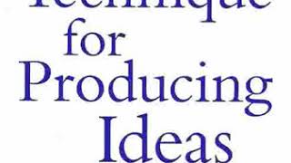 A technique for producing ideas | James Webb Young | Book summary