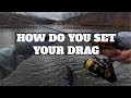 HOW DO YOU SET YOUR DRAG (by i_fish)