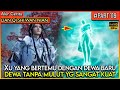 XU YANG PERGI KE DUNIA LAIN INGIN MEMBURU PARA DEWA !! - Alur Cerita Donghua #LQSWN PART 119