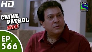 Crime Patrol - क्राइम पेट्रोल सतर्क - Planned Murder - Episode 566 - 4th October, 2015