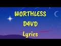 WORTHLESS - D4VD Lyrics