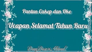 Pantun Ucapan Selamat Tahun Baru || Ucapan Selamat Tahun Baru || Bang Basori Ahmad