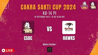 [CAKRA SAKTI CUP 2024] CSBC VS HAWK KU - 14 PUTRI