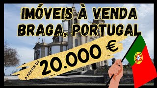 IMÓVEIS EM PORTUGAL / BRAGA/ A PARTIR DE 20.000€