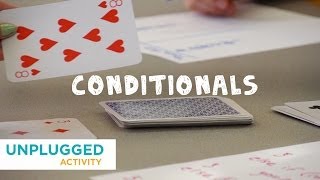 Unplugged - Conditionals with Cards