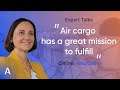 Is It Imperative for Air Cargo to Change? | Expert Talk with Celine Hourcade