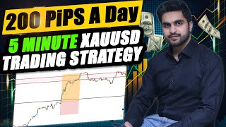 200 PIPS a Day XAUUSD 5 Minute Trading Strategy