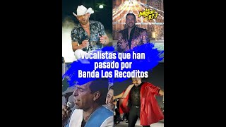 Vocalistas que han pasado por Banda Los Recoditos ¿Se fueron por la misma razón?