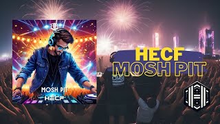 HECF - Mosh Pit (Extended Mix) [@DFDReleases ]