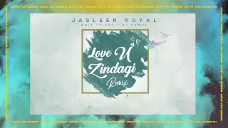 Love You Zindagi (Remix) DJ Kawal | | Dear Zindagi|Alia Bhatt|Shah Rukh Khan|Jasleen Royal