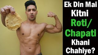 How Much ROTI/CHAPATI  in a Day for Muscle Building/Weight Lose/Gain - Bodybuilding Diet