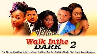 Walk in The Dark Season 2  - Latest Nigerian Nollywood movie