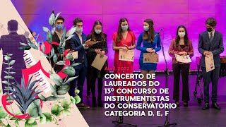 Concerto de Laureados do 13º Concurso de Instrumentistas do Conservatório - Categorias D, E, F