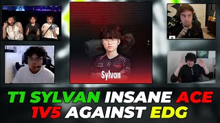 T1 Sylvan Insane ACE  Clutch Against EDG Reacted By Streamers