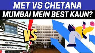 MET Vs Chetana - Which is Better MBA College in Mumbai? MBA CAP Rounds 2024 | MBA Colleges in Mumbai