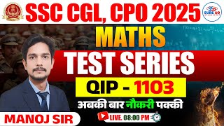 Best SSC Coaching | SSC CGL 2025 | Maths QIP - 1103 Session with Manoj Sir | Score 180+ in Maths