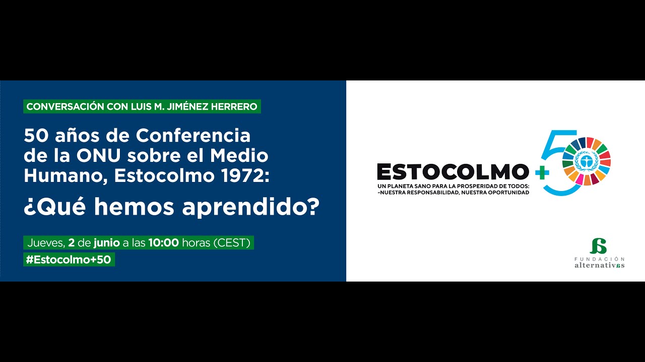 50 Años De La Conferencia De NU Sobre El Medio Humano, Estocolmo 1972 ...