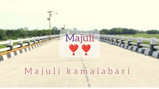 majuli ❤️❤️ video 🥰🥰.                             # majuli #@@@