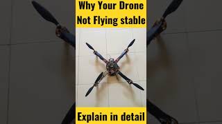 Why Your Drone Not Flying stable #shorts
