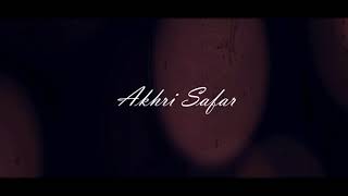 Akhri Safar | Sharaj | HunarHolic