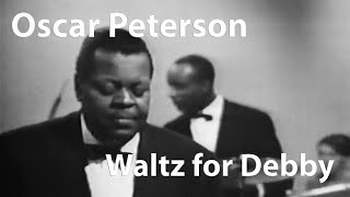 Oscar Peterson - Waltz for Debby (London, 1964)