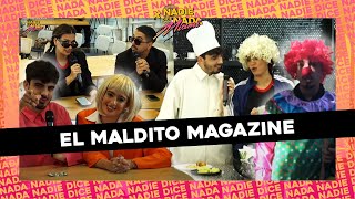 #NADIEDICENADA | ¿QUÉ COSAS DISFRUTAMOS? Y EL MALDITO MAGAZINE SE HIZO REALIDAD