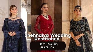 Rang Rasiya | Shehnaiya Wedding  Unstirched Collection | 2023