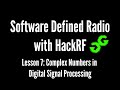 Software Defined Radio with HackRF by Michael Ossmann, Lesson 7: Complex Numbers in DSP