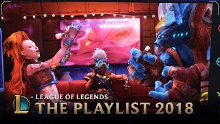 2018: The Playlist | League of Legends