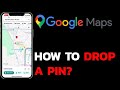 How to Pin a Location on Google Maps? Drop a Pin in Google Maps