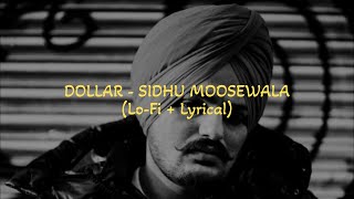 Dollar - Sidhu Moose Wala || Slowed + Lyrical || @lyricszoid