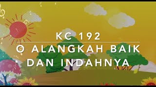 Kidung Ceria KC 192 — O Alangkah Baik Dan Indahnya